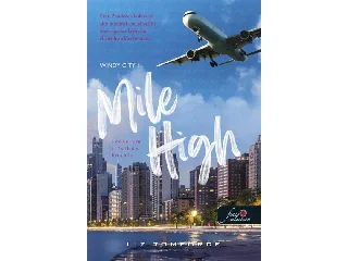 TOMFORDE, LIZ: MILE HIGH - SZERELEM A FELHŐK KÖZÖTT - WINDY CITY I.