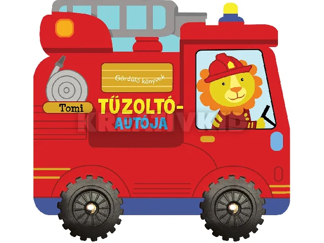 TOMI TŰZOLTÓAUTÓJA - GÖRDÜLŐ KÖNYVEK