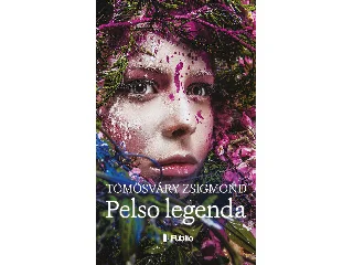 TÖMÖSVÁRY ZSIGMOND: PELSO LEGENDA