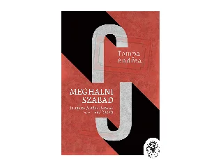 TOMPA ANDREA: MEGHALNI SZABAD - JANOVICS JENŐ TÖRTÉNETEI 1919-1945 KÖZÖTT