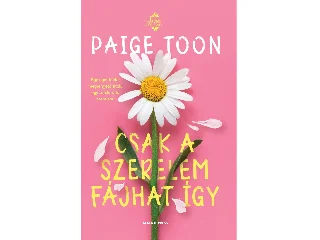 TOON, PAIGE: CSAK A SZERELEM FÁJHAT ÍGY