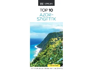 TOP 10 - AZORI-SZIGETEK (KIHAJTHATÓ TÉRKÉPPEL)