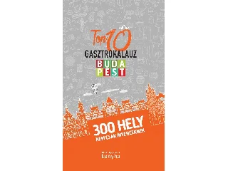 TOP 10 GASZTROKALAUZ - BUDAPEST