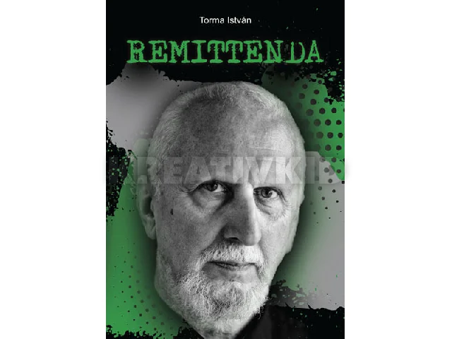 TORMA ISTVÁN: REMITTENDA