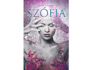TORNAI SZABOLCS: SZÓFIA