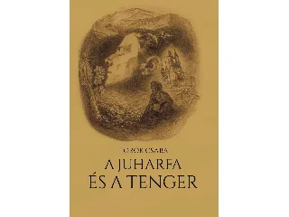 TÖRÖK CSABA: A JUHARFA ÉS A TENGER