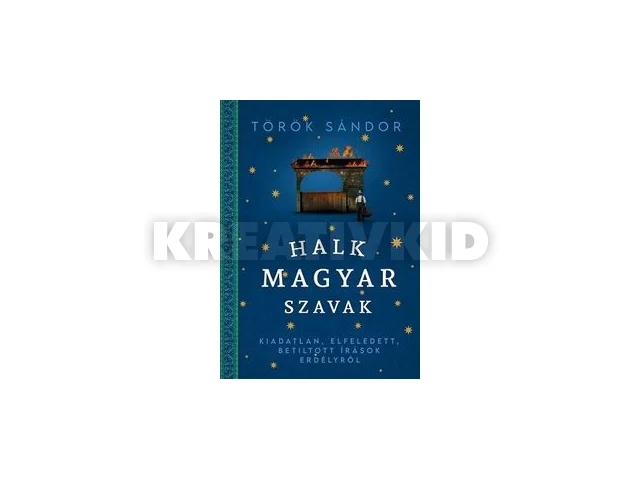 TÖRÖK SÁNDOR: HALK MAGYAR SZAVAK