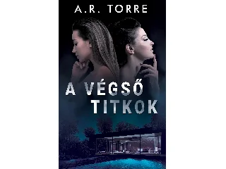 TORRE, A. R.: A VÉGSŐ TITKOK