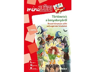 TÖRTÉNETEK A BANYATANYÁRÓL 2.OSZT. - BOSZORKÁNYOSAN SZŐTT SZÖVEGÉRTÉSI FELADATOK