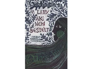 TÓTH KRISZTINA: A LÁNY, AKI NEM BESZÉLT