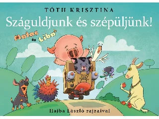 TÓTH KRISZTINA: MALAC ÉS LIBA 11. - SZÁGULDJUNK ÉS SZÉPÜLJÜNK!