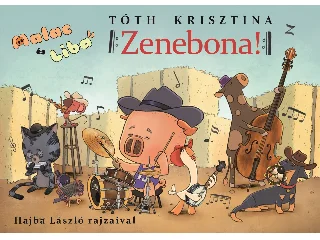TÓTH KRISZTINA: MALAC ÉS LIBA 13. - ZENEBONA!