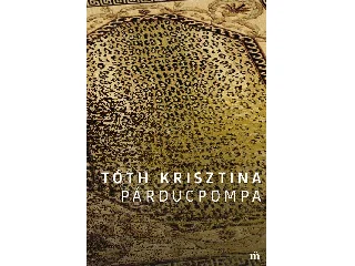 TÓTH KRISZTINA: PÁRDUCPOMPA
