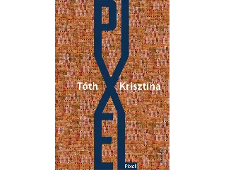 TÓTH KRISZTINA: PIXEL