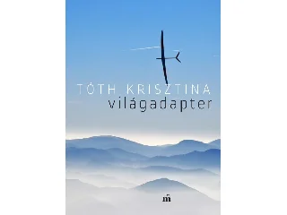 TÓTH KRISZTINA: VILÁGADAPTER