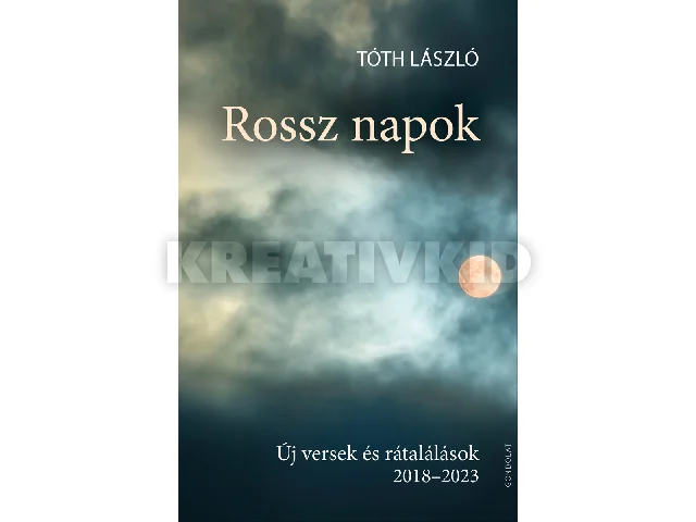 TÓTH LÁSZLÓ: ROSSZ NAPOK