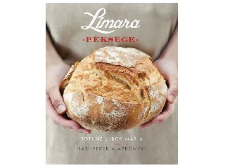 TÓTHNÉ LIBOR MÁRIA: LIMARA PÉKSÉGE - HÁZI PÉKEK ALAPKÖNYVE