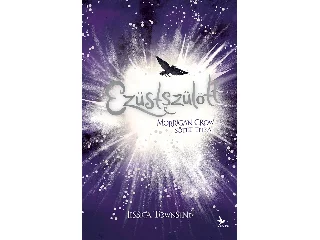 TOWNSEND, JESSICA: EZÜSTSZÜLÖTT - MORRIGAN CROW SÖTÉT TITKA
