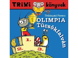 TRIXI KÖNYVEK - OLIMPIA TÜCSÖKFALVÁN