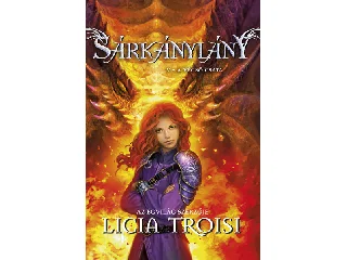 TROISI, LICIA: SÁRKÁNYLÁNY 5. - A VÉGSŐ CSATA
