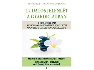 TUDATOS JELENLÉT A GYAKORLATBAN