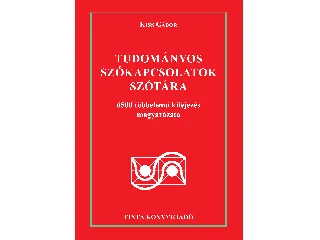 TUDOMÁNYOS SZÓKAPCSOLATOK SZÓTÁRA