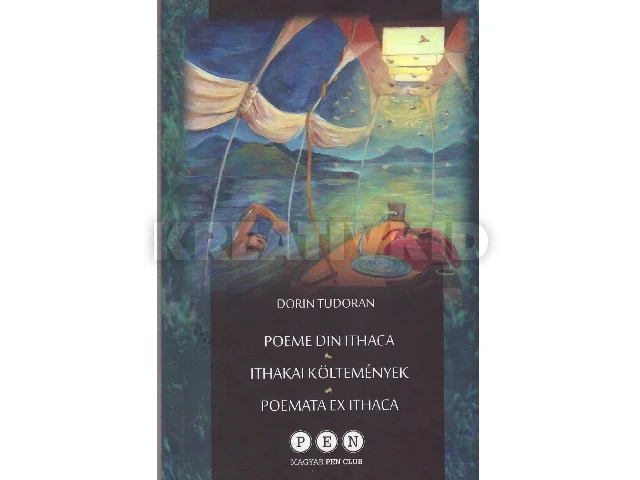 TUDORAN, DORIN: POEME DIN ITHACA - ITHAKAI KÖLTEMÉNYEK - POEMATA EX ITHACA
