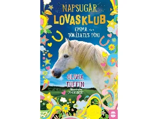 TUFFIN, OLIVIA: EMMA ÉS A TÖKÉLETES PÓNI - NAPSUGÁR LOVASKLUB 1.
