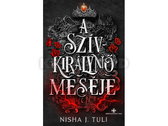 TULI, NISHA J.: A SZÍVKIRÁLYNŐ MESÉJE - ÉLDEKORÁLT