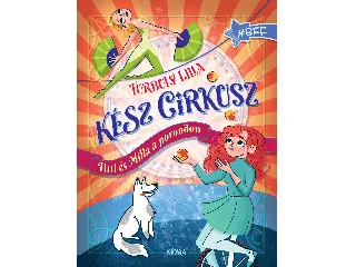 TURBULY LILLA: KÉSZ CIRKUSZ! - TITTI ÉS MILLA A PORONDON