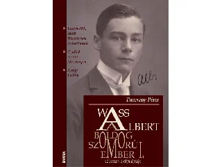 TURCSÁNY PÉTER: WASS ALBERT, A BOLDOG SZOMORÚEMBER - FŰZÖTT