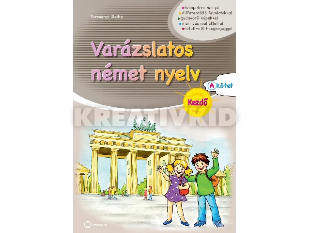 TURCSÁNYI ILDIKÓ: VARÁZSLATOS NÉMET NYELV - KEZDŐ - A KÖTET