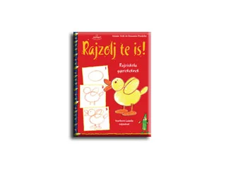 TÜRK, HANNE-PRADELLA, ROSANNA: RAJZOLJ TE IS! - RAJZISKOLA GYEREKEKNEK - FŰZÖTT