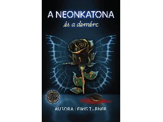 TURNER, AURORA LEWIS: A NEONKATONA ÉS A DEMÉRC