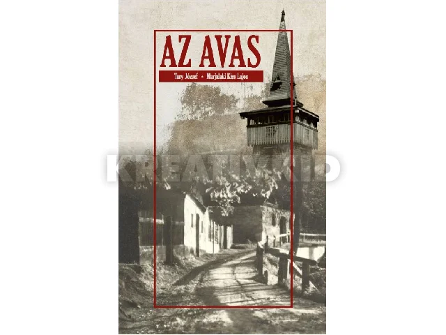 TURY JÓZSEF - MARJALAKI KISS LAJOS: AZ AVAS