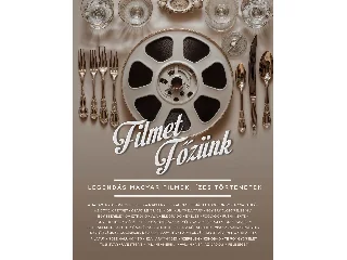 TUSJAK MARIANNA[SZERK.]: FILMET FŐZÜNK - LEGENDÁS MAGYAR FILMEK, ÍZES TÖRTÉNETEK