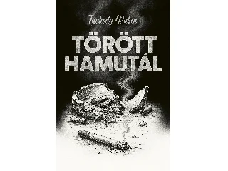 TYUKODY RUBEN: TÖRÖTT HAMUTÁL