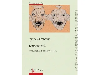TZONE, NICOLAE: TEMETÉSEK