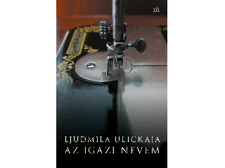 ULICKAJA, LJUDMILA: AZ IGAZI NEVEM