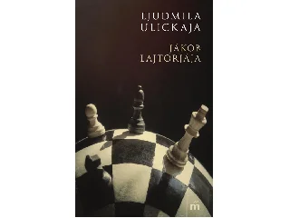 ULICKAJA, LJUDMILA: JÁKOB LAJTORJÁJA -