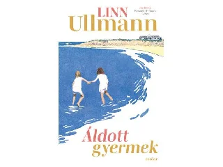 ULLMANN, LINN: ÁLDOTT GYERMEK