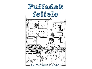 UNDICI, SALVATORE: PUFFADOK FELFELE