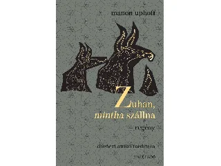 UPHOFF, MANON: ZUHAN, MINTHA SZÁLLNA
