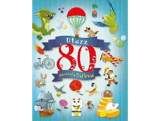 UTAZZ 80 MESÉVEL A FÖLD KÖRÜL