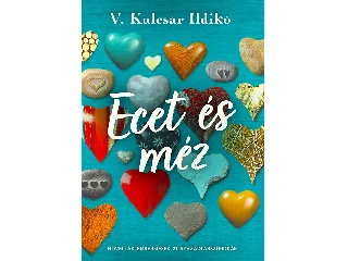 V. KULCSÁR ILDIKÓ: ECET ÉS MÉZ