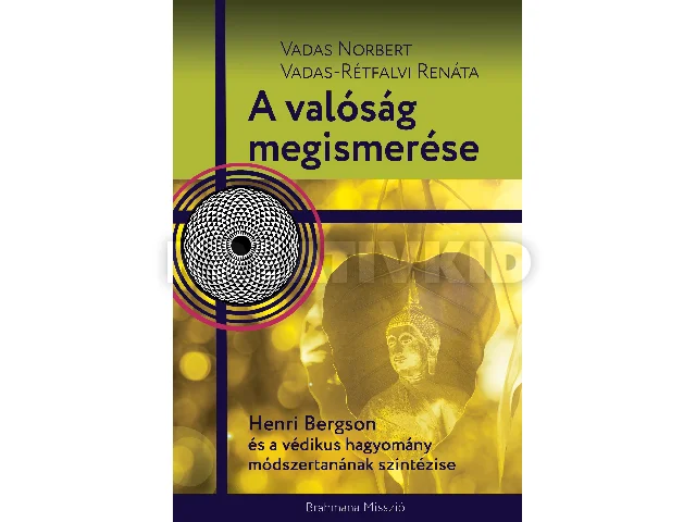 VADAS NORBERT ÉS VADAS-RÉTFALVI RENÁTA: A VALÓSÁG MEGISMERÉSE