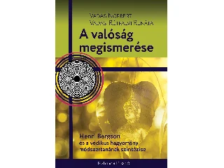 VADAS NORBERT ÉS VADAS-RÉTFALVI RENÁTA: A VALÓSÁG MEGISMERÉSE