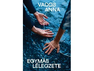 VADOS ANNA: EGYMÁS LÉLEGZETE