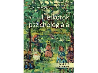 VAJDA ZSUZSANNA: ÉLETKOROK PSZICHOLÓGIÁJA