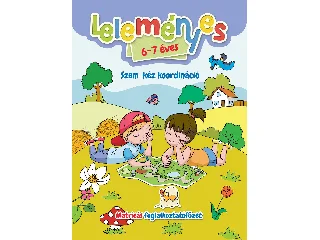 VÁLOGATÁS: LELEMÉNYES 6-7 ÉVES  SZEM-KÉZ KOORDINÁCIÓ  MATRICÁS FOGLALKOZTATÓFÜZET